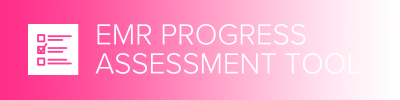 EMR Progress Assessment Tool